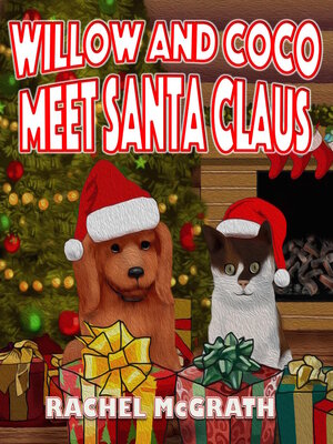 cover image of Willow and Coco meet Santa Claus